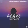 Paul Schulze & Adaptiv - Leave (Get Out) - Single